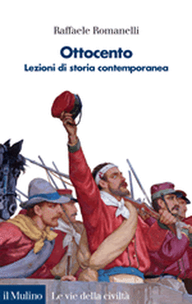 Copertina della news R. ROMANELLI, Ottocento. Lezioni di storia contemporanea. I