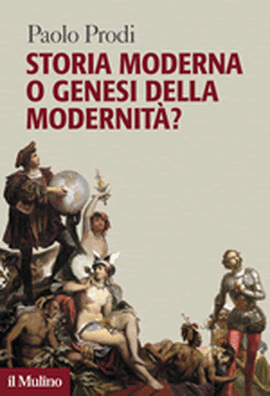 Copertina della news Paolo PRODI, Storia moderna o genesi della modernità?